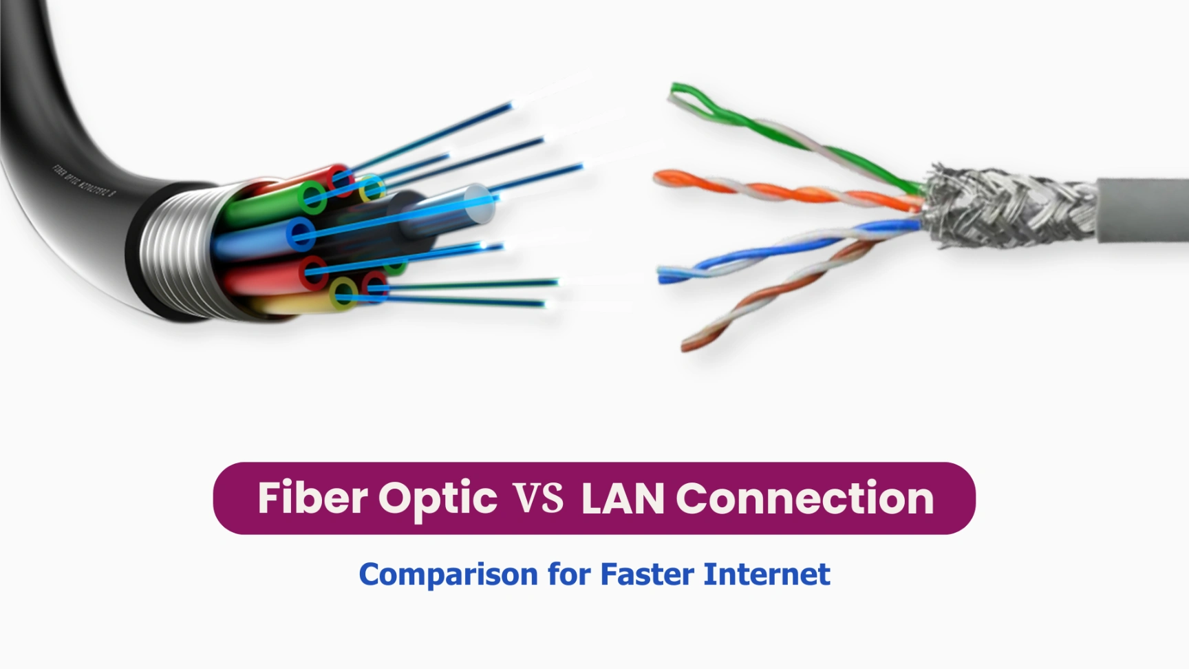 Fiber Optic vs. LAN Connection: Comparison for Faster Internet