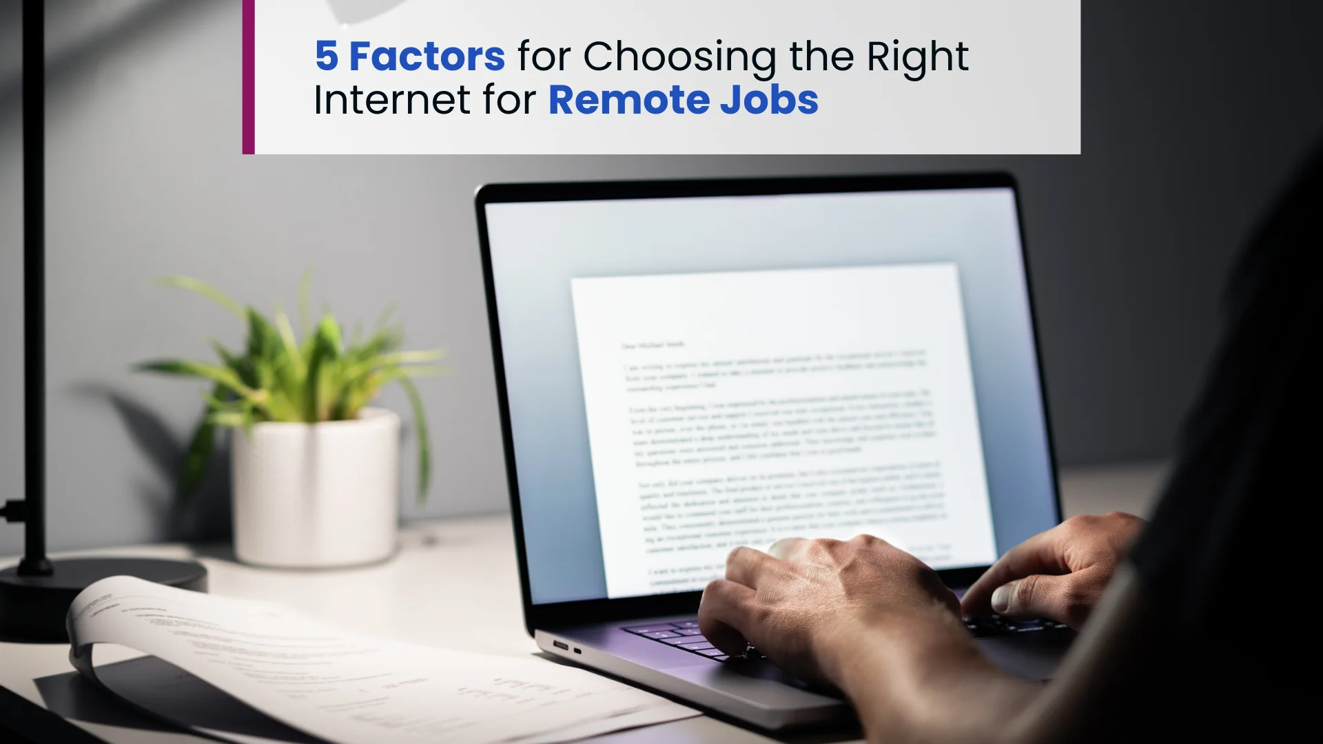 5 Factors for Choosing the Right Internet for Remote Jobs